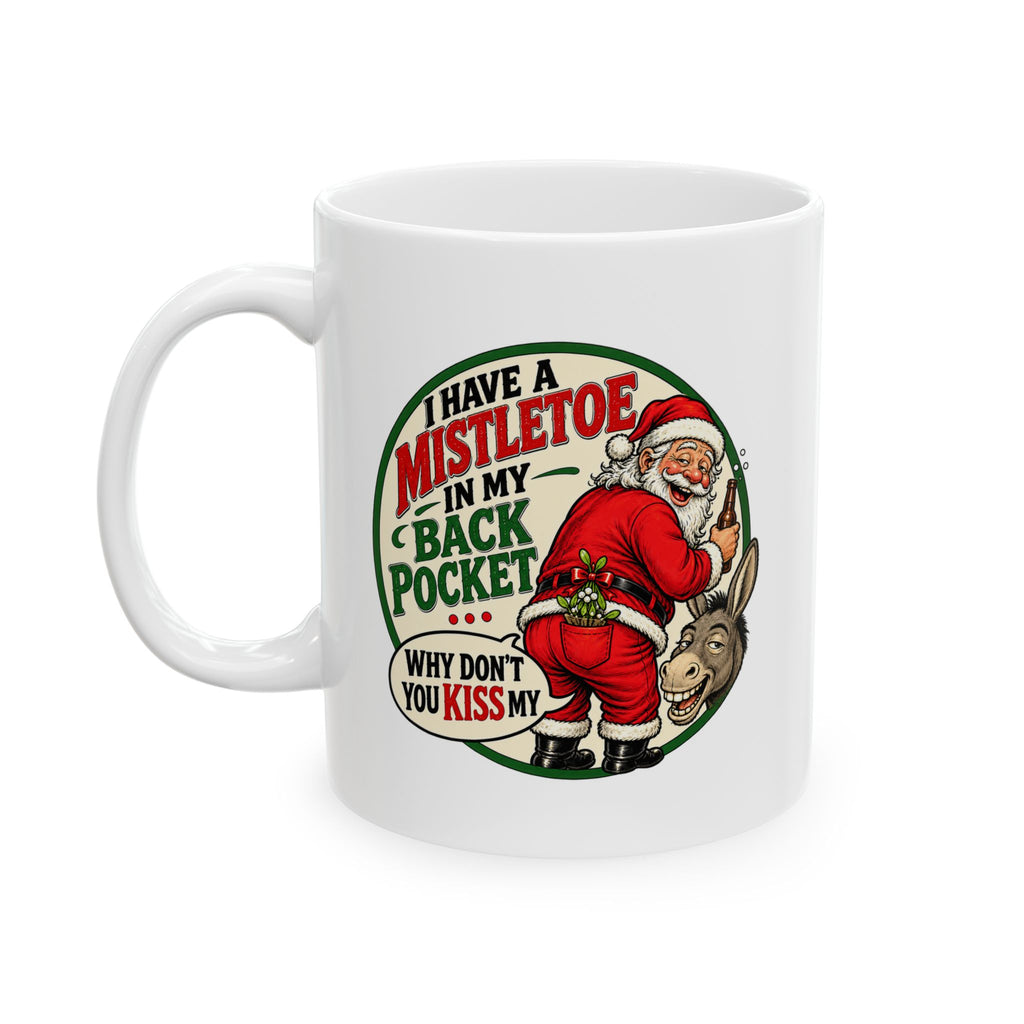 Bad Santa Christmas Mug -  Holiday Coffee Cup (11oz/15oz)